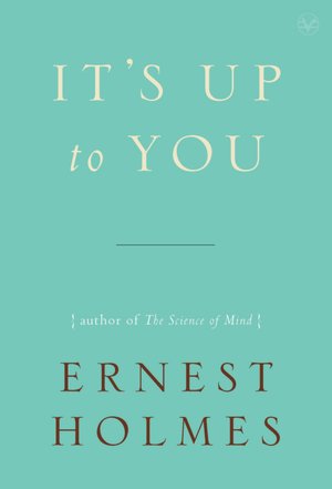 It's Up to You
