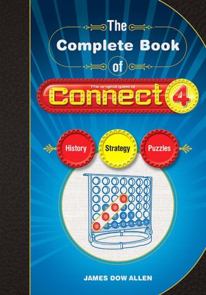 The Complete Book of CONNECT 4: History, Strategy, Puzzles