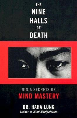 The Nine Halls of Death: Ninja Secrets of Mind Mastery