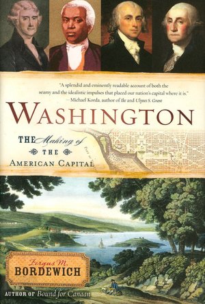 Washington: The Making of the American Capital