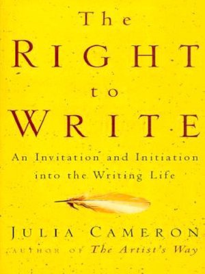 The Right to Write: An Invitation and Initiation into the Writing Life