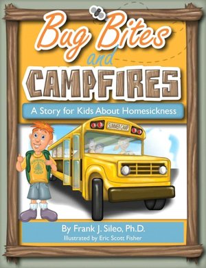 Bug Bites and Campfires: A Story for Kids about Homesickness