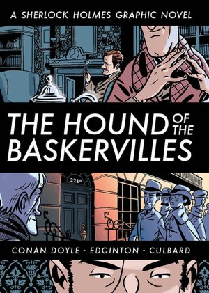 The Hound of the Baskervilles: A Sherlock Holmes Graphic Novel (Illustrated Classics)