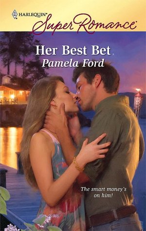 Her Best Bet (Harlequin Super Romance #1593)