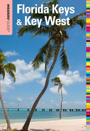 Insiders' Guide to Florida Keys & Key West, 15th