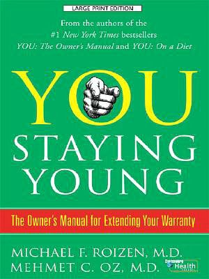 You Staying Young: The Owner's Manual for Extending Your Warranty