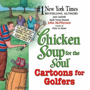 Chicken Soup for the Soul: Cartoons for Golfers