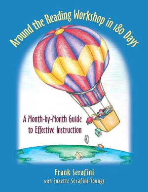 Around the Reading Workshop in 180 Days: A Month-by-Month Guide to Effective Instruction
