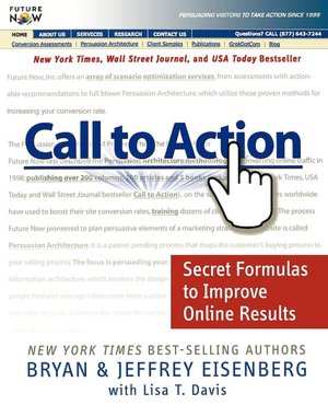 Electronics books free download pdf Call to Action: Secret Formulas to Improve Online Results (English Edition)  by Bryan Eisenberg, Jeffrey Eisenberg