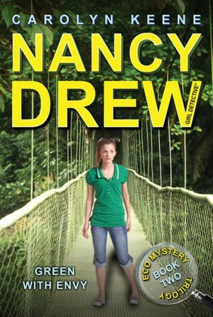 Green with Envy: Book Two in the Eco Mystery Trilogy (Nancy Drew (All New) Girl Dectective Series #40)