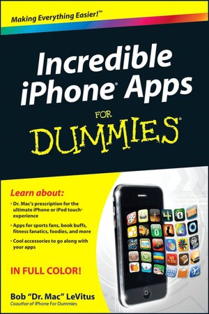 Incredible iPhone Apps For Dummies