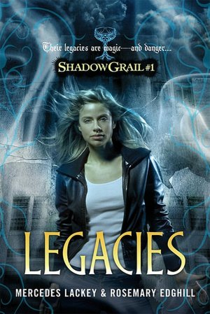 Legacies (Shadow Grail Series #1)