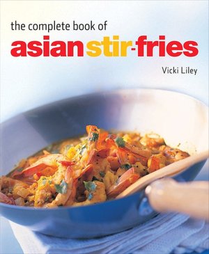Complete Book Of Asian Stir-fries