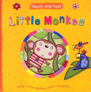 Little Monkey (Touch and Feel)