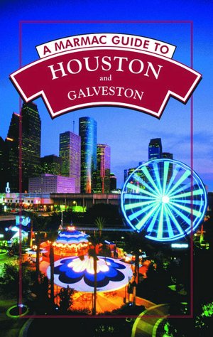 Marmac Guide to Houston and Galveston: 6th Edition