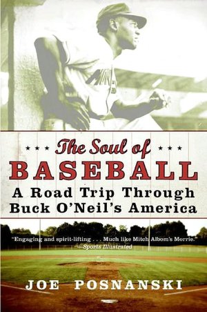 Soul of Baseball: A Road Trip through Buck O'Neil's America