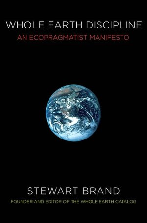 Whole Earth Discipline: An Ecopragmatist Manifesto