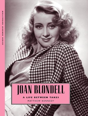 Joan Blondell: A Life between Takes