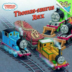 Thomas-saurus Rex (Thomas the Tank Engine and Friends Series)