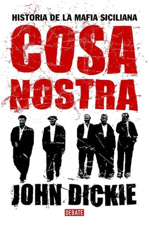 Ebook forum rapidshare download Cosa Nostra: Historia de la Mafia siciliana