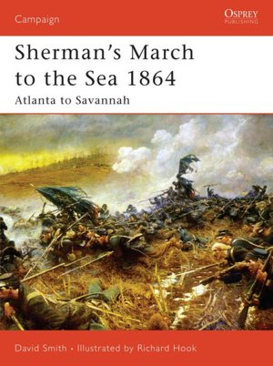Sherman's March to the Sea 1864: Atlanta to Savannah