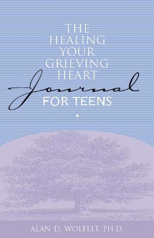 Healing Your Grieving Heart Journal for Teens