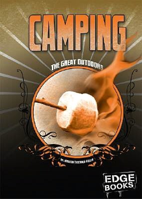 Camping: Revised Edition (Great Outdoors) Keller and Kristin Thoennes