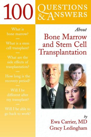 100 Q & As About Bone Marrow & Stem Cell Transplantation