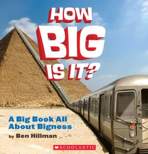 How Big is It?: A Big Book All about Bigness