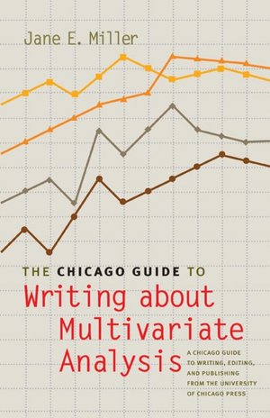 The Chicago Guide to Writing about Multivariate Analysis