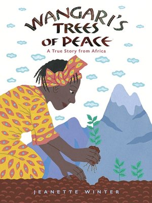 Wangari's Trees of Peace: A True Story from Africa