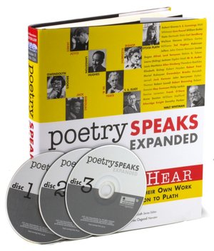 Poetry Speaks Expanded: Hear Poets from Tennyson to Plath Read Their Own Work (Includes 3 Audio CDs)