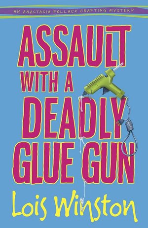 Assault with a Deadly Glue Gun