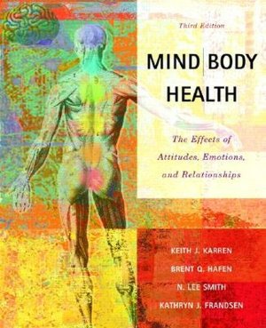 Mind/Body Health: The Effects of Attitudes, Emotions and Relationships