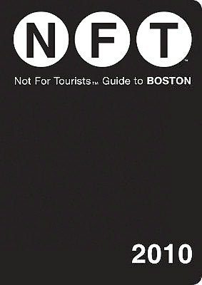 Not for Tourists Guide to Boston 2010