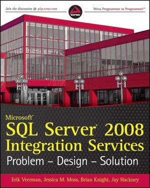 Microsoft SQL Server 2008 Integration Services Problem-Design-Solution