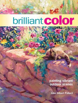 Brilliant Color: Painting Vibrant Outdoor Scenes