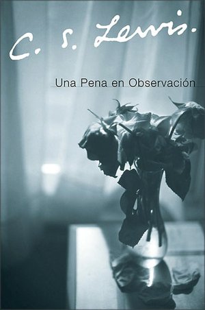 Una pena en observacion (A Grief Observed)