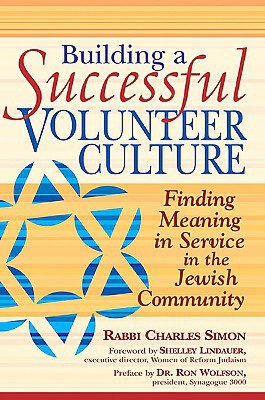 Building a Successful Volunteer Culture: Finding Meaning in Service in the Jewish Community