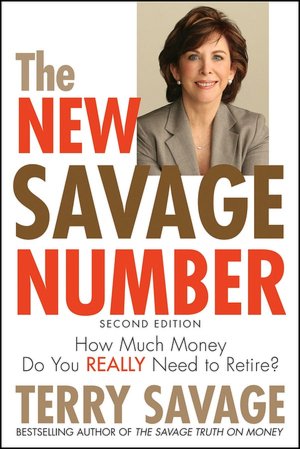 The New Savage Number : How Much Money Do You Really Need to Retire