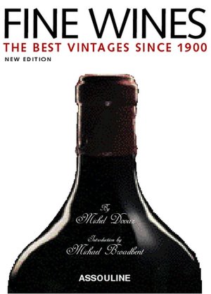 Fine Wines: The Best Vintages Since 1900