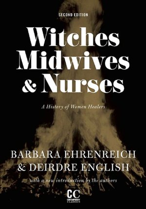 Witches, Midwives, and Nurses (Second Edition): A History of Women Healers