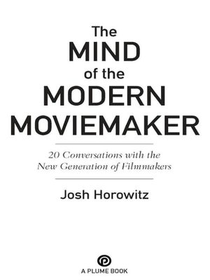 The Mind of the Modern Moviemaker: Twenty Conversations with the New Generation of Filmmakers