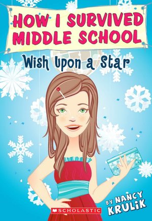 Wish upon A Star (How I Survived Middle School Series #11)
