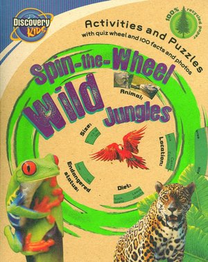 Spin-the-Wheel: Wild Jungles (Discovery Kids Spin-the-Wheel Series)