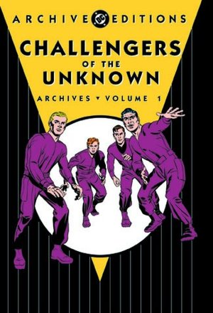 Challengers of the Unknown Archives, Volume 1