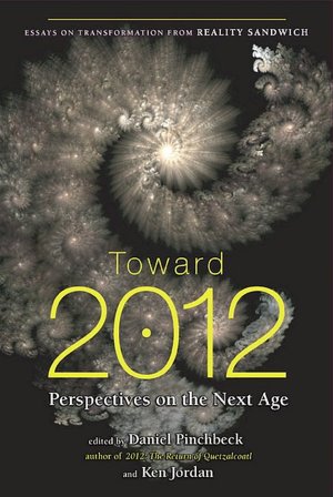 Toward 2012: Perspectives on the Next Age