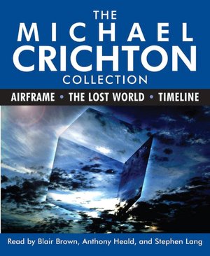 The Michael Crichton Collection (Airframe, The Lost World, Timeline)