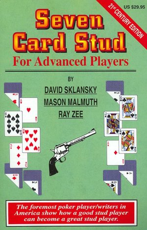 Seven-Card Stud for Advanced Players: 21st Century Edition