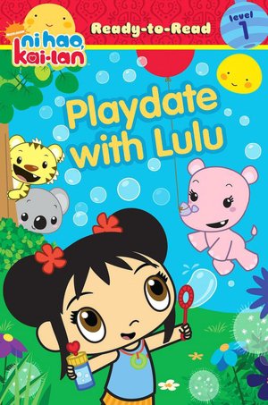 Ni Hao Kai-Lan: Playdate with Lulu (Ready-to-Read Series Level 1)